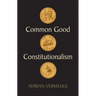 Common Good Constitutionalism