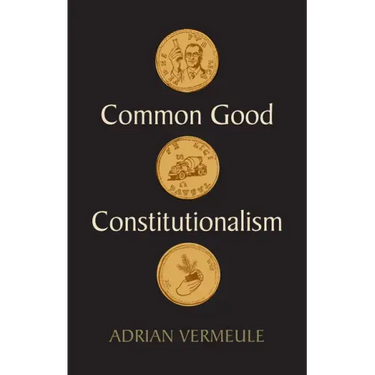 Common Good Constitutionalism