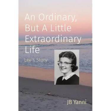 An Ordinary, But A Little Extraordinary Life: Lee's Story