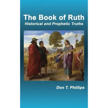 The Book of Ruth: Historical and Prophetic Truths