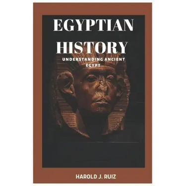 Egyptian history: Understanding ancient Egypt