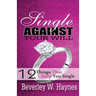 Single Against Your Will...12 Things That Keep You Single