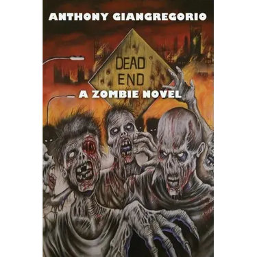 Dead End: A Zombie Novel
