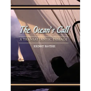 The Ocean's Call: A Transatlantic Passage: A Transatlantic Adventure