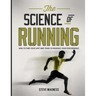 The Science of Running: How to Find Your Limit and Train to Maximize Your Performance