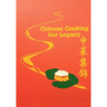 Chinese Cooking - Our Legacy: Chinese Comfort Food Recipes