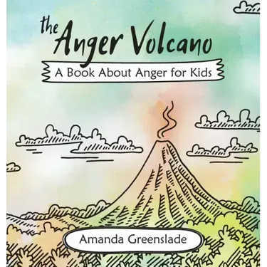 The Anger Volcano - A Book about Anger for Kids