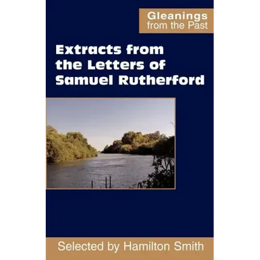 Extracts from the Letters of Samuel Rutherford