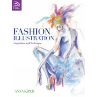 Fashion Illustration: Inspiration and Technique