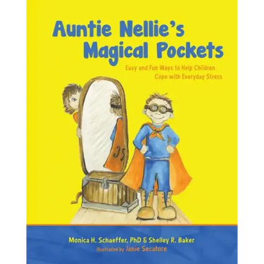 Auntie Nellie's Magical Pockets: Easy and Fun Ways to Help Children Cope with Everyday Stress