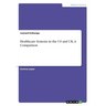 Healthcare Systems in the US and UK. A Comparison