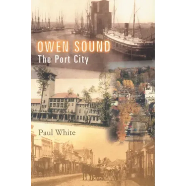 Owen Sound: The Port City