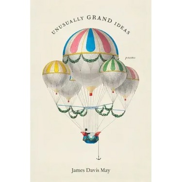 Unusually Grand Ideas: Poems