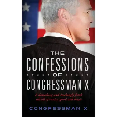 The Confessions of Congressman X
