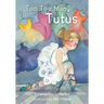Too Too Many Tutus
