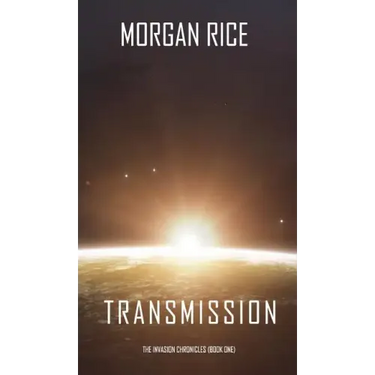 Transmission (The Invasion Chronicles-Book One)