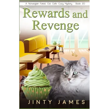 Rewards and Revenge: A Norwegian Forest Cat Café Cozy Mystery - Book 20