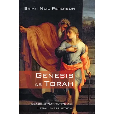Genesis as Torah: Reading Narrative as Legal Instruction