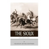 Native American Tribes: The History and Culture of the Sioux