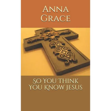So You Think You Know Jesus