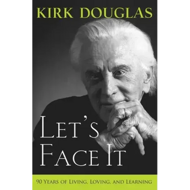 Let's Face It: 90 Years of Living, Loving, and Learning