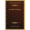 The Yellow Wall Paper