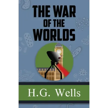 The War of the Worlds - the Original 1898 Classic (Reader's Library Classics)