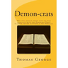 Demon-crats Why you should never vote or even associate with the Democrat Party as their entire platform is not Biblical