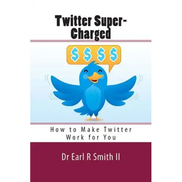 Twitter Super-Charged: How to Make Twitter Work for You
