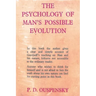 The Psychology of Man's Possible Evolution