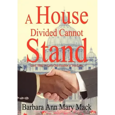 A House Divided Cannot Stand: Lord, Help Us Love One Another as You Love