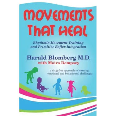 Movements that Heal: Rhythmic Movement Training and Primitive Reflex Integration