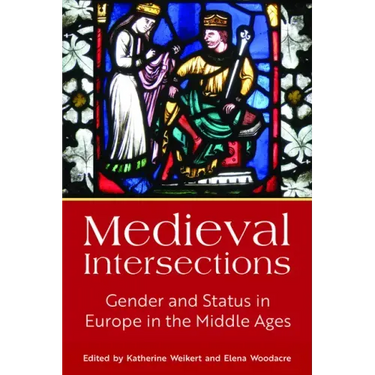 Medieval Intersections: Gender and Status in Europe in the Middle Ages