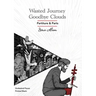 Wasted Journey & Goodbye Clouds: Orchestral Pieces Partiture and Parts