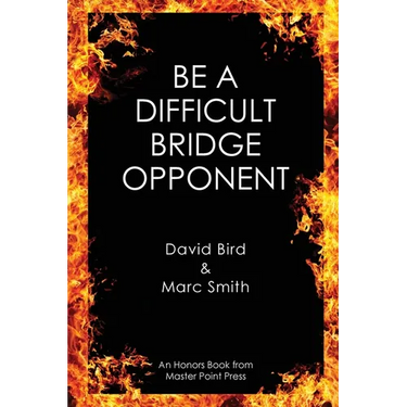 Be a Difficult Bridge Opponent