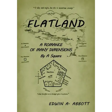 Flatland: A Romance of Many Dimensions