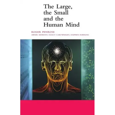 The Large, the Small and the Human Mind