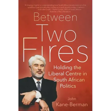 Between Two Fires: Holding the Liberal Centre in South African Politics