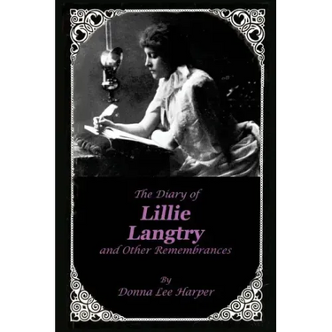 The Diary of Lillie Langtry: And Other Remembrances