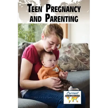 Teen Pregnancy and Parenting