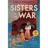Sisters of the War: Two Remarkable True Stories of Survival and Hope in Syria (Scholastic Focus)