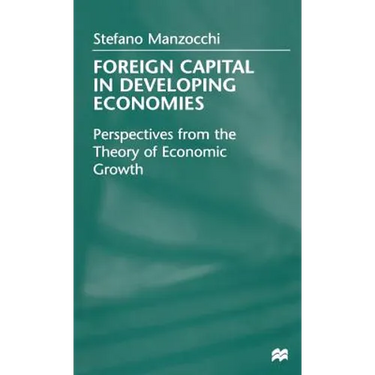 Foreign Capital in Developing Economies: Perspectives from the Theory of Economic Growth