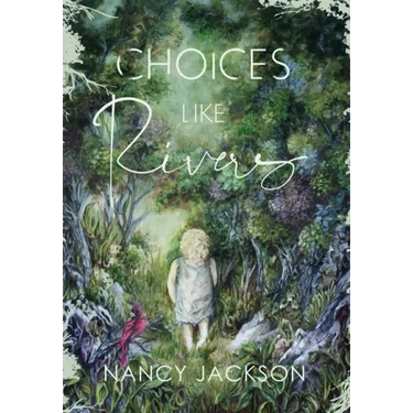 Choices Like Rivers