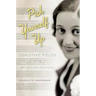 Pick Yourself Up: Dorothy Fields and the American Musical