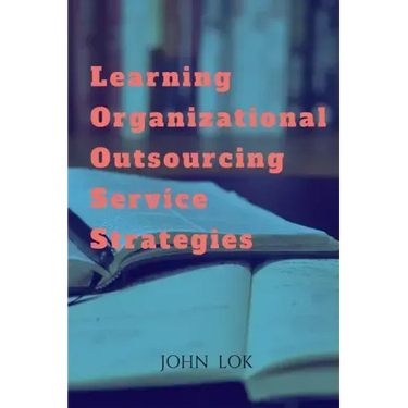 Learning Organizational Outsourcing Service Strategies