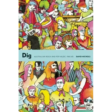 Dig: Australian Rock and Pop Music, 1960-85