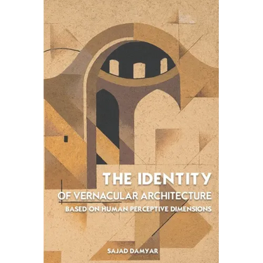 The Identity of Vernacular Architecture Based on Human Perceptive Dimensions