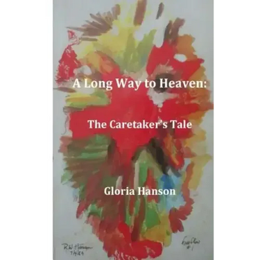 A Long Way to Heaven: The Caretaker's Tale
