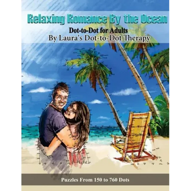 Relaxing Romance By the Ocean Dot-to-Dot for Adults: Puzzles from 150 to 760 Dots