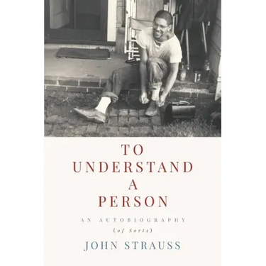 To Understand a Person: An Autobiography (of Sorts)